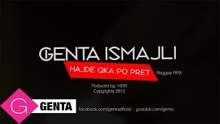 Genta Ismajli  Hajde Qka Po Pret Remix [upl. by Lanoil]