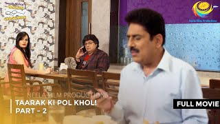 Taarak Ki Pol Khol I FULL MOVIE  Part 2  Taarak Mehta Ka Ooltah Chashmah Ep 3229 to 3232 [upl. by Llemaj]