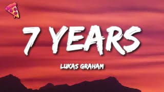 7 Years  Lukas Graham Lyrics [upl. by Edwyna420]