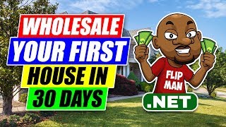 How to Wholesale Your First House in 30 Days  Real Estate Coach  Flip Man [upl. by Jermyn]