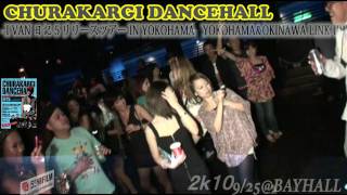 churakargi dancehall yokohama japan bayhall reggae [upl. by Leemaj]