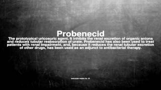 Medical vocabulary What does Probenecid mean [upl. by Minetta]