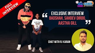 Bachpan Ka Pyaar  Exclusive Interview with Badshah Sahdev Dirdo and Aastha Gill  RJ Karan [upl. by Nuj]