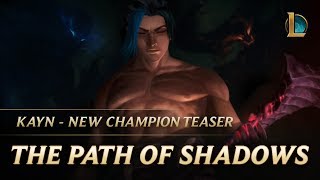 Kayn The Path of Shadows  New Champion Teaser  League of Legends [upl. by Eatnohs]