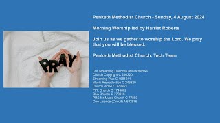 Penketh Methodist Church  Sunday 4 August 2024  Worship with Harriet Roberts [upl. by Eibloc]