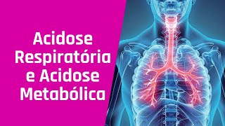 Acidose Respiratória e Acidose Metabólica  saiba a diferença entre Acidose e alcalose [upl. by Llehsram]