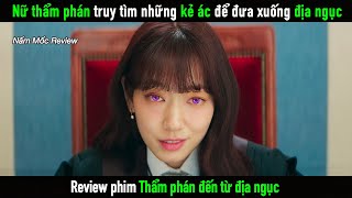 Review Phim Nữ Thẩm Phán truy tìm những kẻ ác để đưa xuống địa ngục [upl. by Smada]