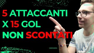 FANTACALCIO 5 ATTACCANTI DA PRENDERE CONSIGLI ASTA FANTACALCIO [upl. by Caputo]