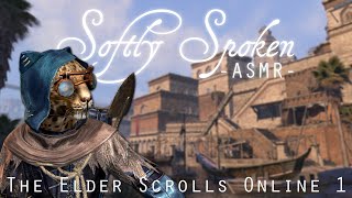 ASMR Softly Spoken ESO Ep1 [upl. by Eylrahc]