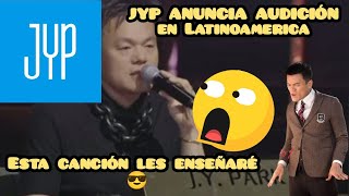 JYP Entertainment hará audiciones en Latinoamerica  Aprendamos esta canción 😎 [upl. by Atibat474]