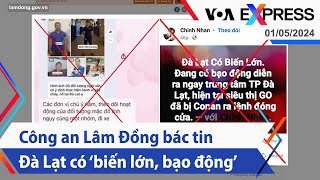 Công an Lâm Đồng bác tin Đà Lạt có ‘biến lớn bạo động’  Truyền hình VOA 1524 [upl. by Intihw]