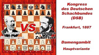 Joseph Blackburne Vs Johannes Zukertort 🏆 5 DSBKongress Frankfurt 1887 🏆 D55 Damengambit  0175 [upl. by Kareem361]