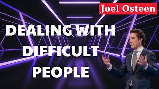 Dealing With Difficult People Joel Osteen [upl. by Sansone599]