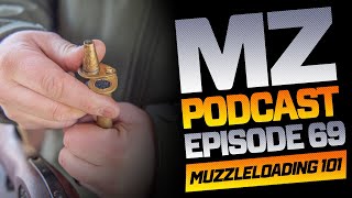 A Beginners Guide to Muzzleloading  Episode 69  MuzzleLoaders Podcast [upl. by Engle]