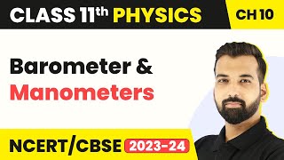 Class 11 Physics Chapter 10  Barometer amp Manometers  Mechanical Properties of Fluids [upl. by Rhody]