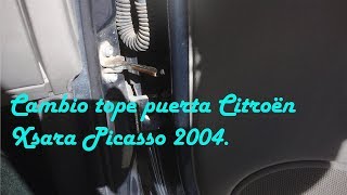 Citroën Xsara Picasso puerta delantera ruido sustituir tope sin destapizar Door swing stop repair [upl. by Raye]