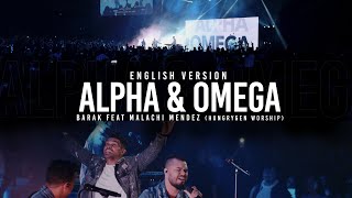 Barak feat Malachi Mendez Hungrygen Worship  Alpha amp Omega Oficial Live English Version [upl. by Og]