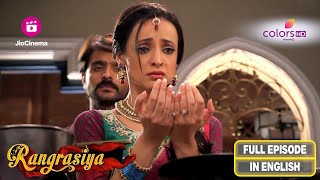 Rangrasiya  PARAVTI BURNS HER HANDS  Ep 53  Full Episode [upl. by Yesiad]