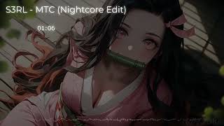 🥵😍​​S3RL  MTC Nightcore Edit🥵😍​❤️‍🔥 no copy [upl. by Saeger]