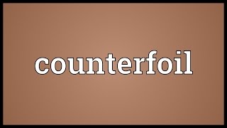 Counterfoil Meaning [upl. by Nivrad]