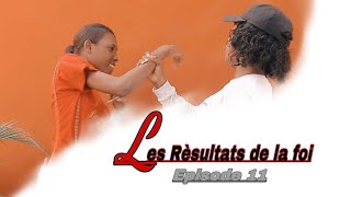 Les Resultats de la foi Episode 11 Neftaly jwenn atò fayou genlè bat li🤔 fè Neftaly a kase🤦‍♂️ [upl. by Wappes]