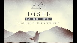 JOSEF  DAS LEBEN MEISTERN  Familienkonflikte überwinden  03112024 I GNL Bramsche [upl. by Malo]