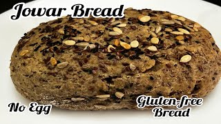 Jowar BreadGlutenfree BreadNo EggNo yeastHealtholic [upl. by Llig563]