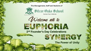 EUPHORIA  2nd Founder’s Day Celebrations  SYNERGY  The Power of Unity Silver Oak School [upl. by Huston]