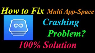 How to Fix Multi AppSpace Keeps Crashing Problem Solutions Android  Multi AppSpace Crash Error [upl. by Brandt212]