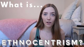 What is ETHNOCENTRISM  Anthropology Student Explains  Cultural Anthropology  Definitions [upl. by Yecaw]