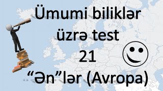 Ümumi biliklər üzrə test  21  quotƏnquotlər Avropa [upl. by Xaviera818]