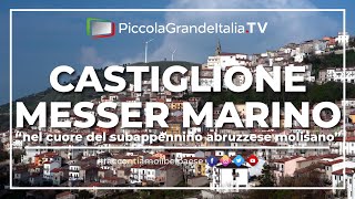 Castiglione Messer Marino  Piccola Grande Italia [upl. by Hayley726]