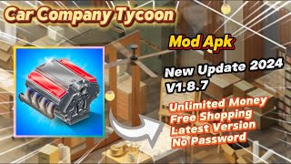 Car Company Tycoon v187 Mod Apk Free Shopping Unlimited Money New Update 2024 [upl. by Allbee]