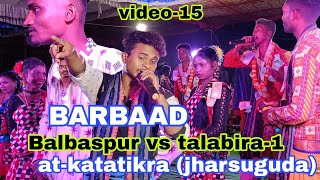 BARBAAD  SAMALPURI SONG  BALBASPUR KRUSHNA GURU VS TALABIRA KRUSHNA GURU 1  SB MUSIC sbmusic145 [upl. by Roskes]