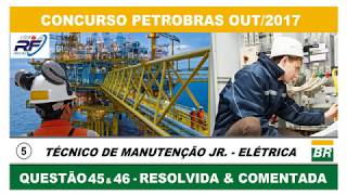 Concurso Petrobras 2017  Questões nº 45 e 46  Téc de Manutenção Jr  Elétrica RFvideoAulas [upl. by Kciredec840]