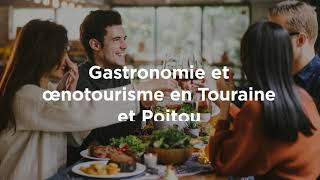 Gastronomie et œnotourisme en Touraine et Poitou  My Loire Valley [upl. by Shakti820]