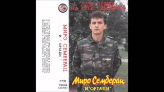 Miro Semberac  Puce puska na sred Semberije  Audio 1993 [upl. by Edva]