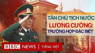 CHỦ TỊCH NƯỚC LƯƠNG CƯỜNG TRƯỜNG HỢP ĐẶC BIỆT [upl. by Garibull]