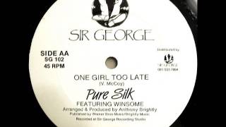 Pure Silk  One Girl Too Late Reggae Mix [upl. by Clim]