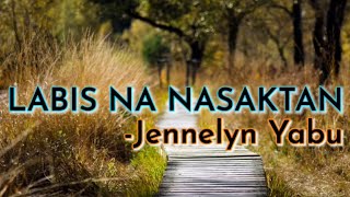 Labis na Nasaktan with lyrics byJennelyn Yabu Karaoke Tagalog Version [upl. by Odyssey]