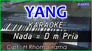 YANG  Rhoma irama KARAOKE DANGDUT COVER Pa800 [upl. by Cirred]