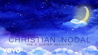 Christian Nodal  Vas A Querer Regresar Official Lyric Video [upl. by Ennazzus265]