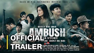 AMBUSH  Official Trailer  Mizo Film  Lersia Play [upl. by Nnybor]