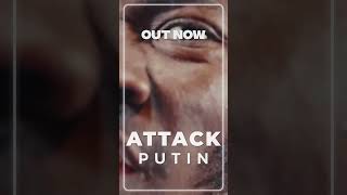 Attack  Putin  New Music Video [upl. by Emmy]