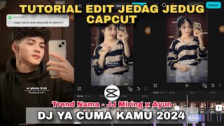 Tutorial Edit Jedag Jedug Capcut DJ YA CUMA KAMU 2024 [upl. by Niamart]