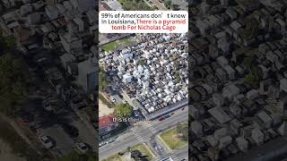 99 of Americans don’t knowIn LouisianaThere is a pyramid tomb For Nicholas Cage [upl. by Burleigh807]