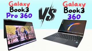 Galaxy Book 3 360 vs Galaxy Book 3 Pro 360 Your 2024 Choice [upl. by Blain]