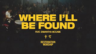 Where I’ll Be Found feat Samantha McCabe  Restoration Worship [upl. by Alene]