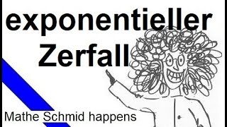 Ein exponentieller Zerfall  Mathematik beim Mathe Schmid [upl. by Wohlert337]