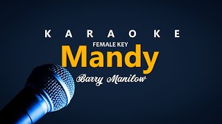 Karaoke  Mandy by Barry Manilow Female Key [upl. by Aerdnaed]